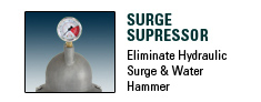 Surge Suppressor, Eliminate Hydraulic Surge & Water Hammer